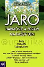 Jelena Svitko: Jaro Harmonie a zdraví na každý den - Rady Recepty Doporučení