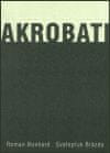 Akrobati - Svatopluk Brázda
