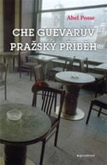 Abel Posse: Che Guevarův pražský příběh