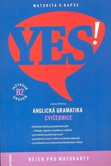 Andrea Billíková: YES! Anglická gramatika - Cvičebnice, jazyková úroveň B2