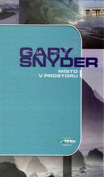 Gary Snyder: Místo v prostoru - Etika, estetika a vodní předěly