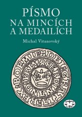 Michal Vitanovský: Písmo na mincích a medailích
