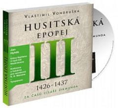 Vlastimil Vondruška: Husitská epopej III. - Za časů císaře Zikmunda (1425–1437)