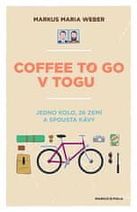 Markus Maria Weber: Coffee to go v Togu - Jedno kolo, 26 zemí a spousta kávy