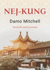 Damo Mitchell: Taoistický NEJ-KUNG