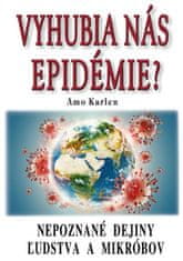 Karlen Amo: Vyhubia nás epidémie?