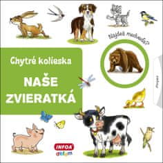 Jana Navrátilová: Naše zvieratká - Chytré kolieska