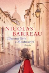 Barreau Nicolas: Ľúbostné listy z Montmartre