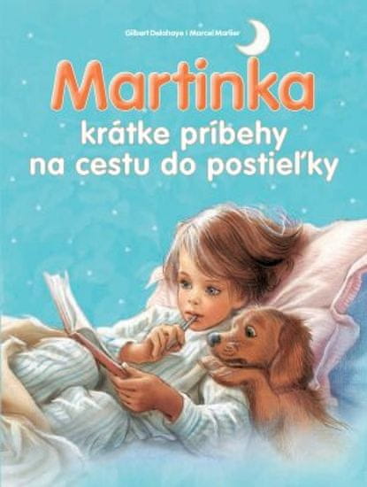 Kolektív autorov: Martinka - krátke príbehy na cestu do postieľky