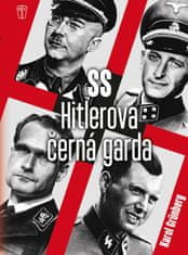 Grunberg Karol: SS Hitlerova černá garda