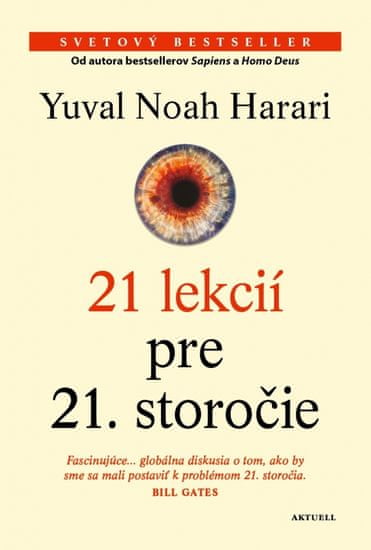 Harari Noah Yuval: 21 lekcií pre 21. storočie