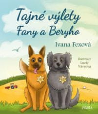 Ivana Fexová: Tajné výlety Fany a Beryho
