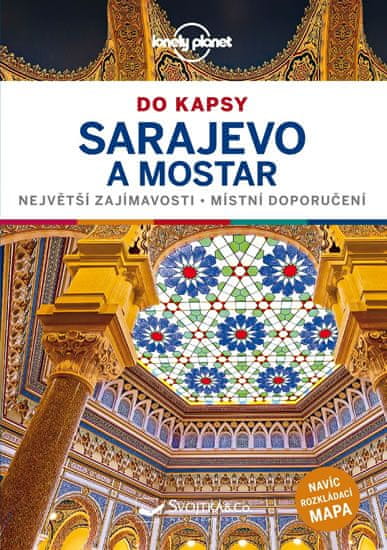 Annalisa Bruni: Průvodce Sarajevo a Mostar - Největší zajímavosti Místní doporučení