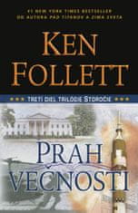 Follett Ken: Prah večnosti - 3 diel trilógie Storočie