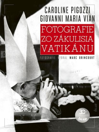 Pigozzi, Giovanni Maria Vian Caroline: Fotografie zo zákulisia Vatikánu