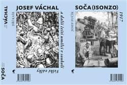 Josef Fučík: Soča (Isonzo) 1917 / Josef Váchal a další čeští umělci v soukolí Velké války