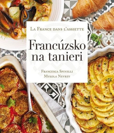 Spinelli, Mykola Nevrev Francesca: Francúzsko na tanieri