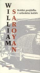 William Saroyan: Krátká projížďka v neb.kočáře