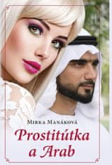 Manáková Mirka: Prostitútka a arab
