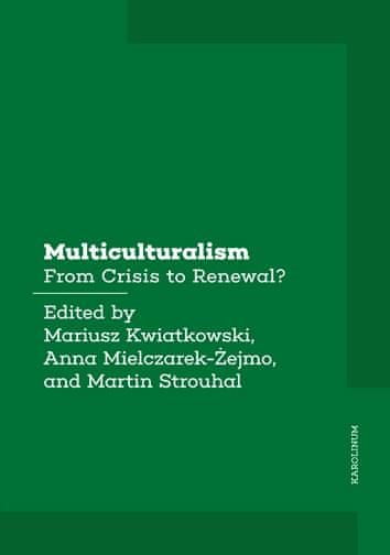 Mariusz Kwiatkowski;Anna: Multiculturalism - From Crisis to Renewal?
