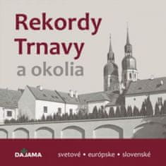 Kollár a kolektív autorov Daniel: Rekordy Trnavy a okolia