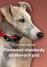 Horák František: Plemenné standardy užitkových psů