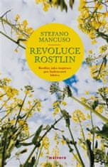 Stefano Mancuso: Revoluce rostlin - Rostliny jako inspirace pro budoucnost lidstva