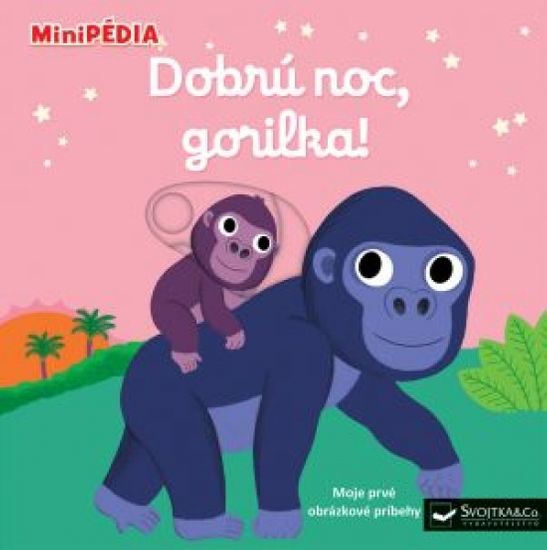 Choux Nathalie: MiniPÉDIA - Dobrú noc, gorilka!