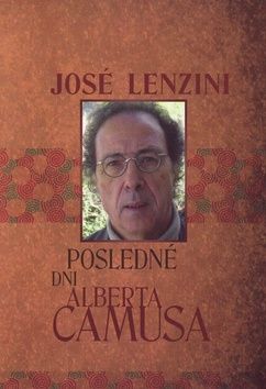 José Lenzini: Posledné dni Alberta Camusa