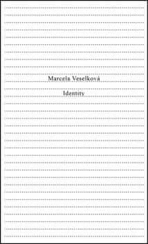 Mercela Veselková: Identity