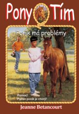 Jeanne Betancourt: Pony tím Poník má problémy - Pomoc! Pamin poník je chorý!