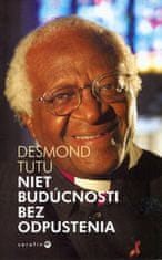 Desmond Tutu: Niet budúcnosti bez odpustenia