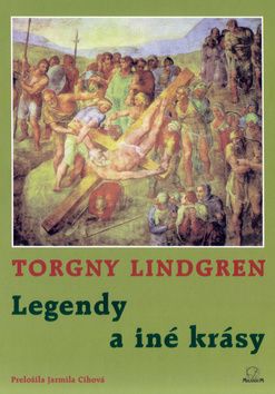 Torgny Lindgren: Legendy a iné krásy