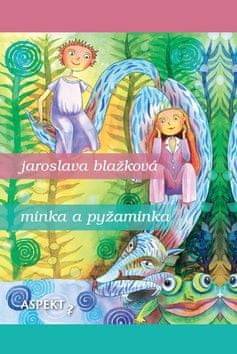 Jaroslava Blažková: Minka a pyžaminka