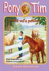 Jeanne Betancourt: Pony tím Príliš veľa poníkov - Žiarli Svetluška na Paminu novú prácu?