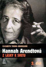 Elisabeth Young-Bruehlová: Hannah Arendtová Z lásky k svetu - Z lásky k svetu 2. diel