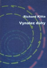 Richard Kitta: Vynález dúhy