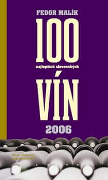 Fedor Malík: 100 najlepších slovenských vín 2006
