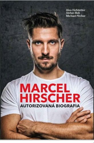 Alex Hofstetter: Marcel Hirscher - Autorizovaná biografia