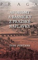 Ivan Fontana: Aforismy a verše z pražské náplavky