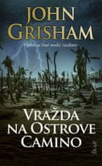 Grisham John: Vražda na Ostrove Camino