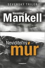 Henning Mankell: Neviditeľný múr