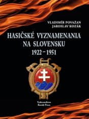 Vladimír Považan: Hasičské vyznamenania na Slovensku 1922 - 1951