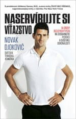Novak Djokovič: Naservírujte si víťazstvo - 14-dňový bezlepkový plán na dosiahnutie fyzickej a duševnej dokonalosti