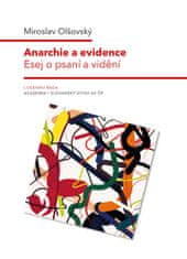 Miroslav Olšovský: Anarchie a evidence - Esej o psaní a vidění