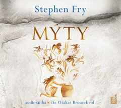 Stephen Fry: Mýty - 2 CDmp3 (Čte Otakar Brousek ml.)