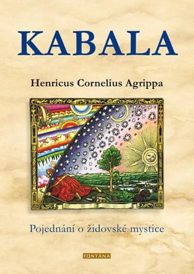 Henricus Cornelius Agrippa: Kabala - Pojednání o židovské mystice