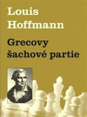 Louis Hoffmann: Grecovy šachové partie