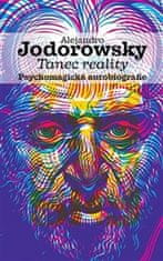 Alejandro Jodorowsky: Tanec reality - Psychomagická autobiografie.