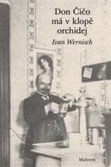 Ivan Wernisch: Don Čičo má v klopě orchidej
